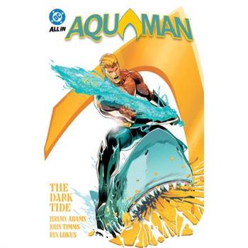 Aquaman Vol. 1: The Dark Tide