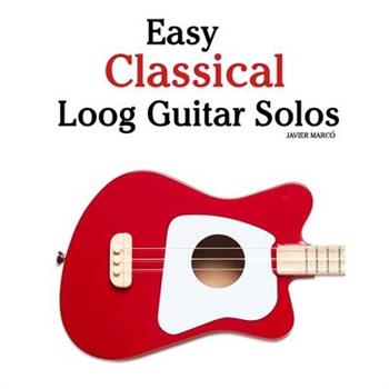 Easy Classical Loog Guitar Solos