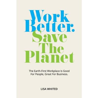 Work Better. Save The Planet