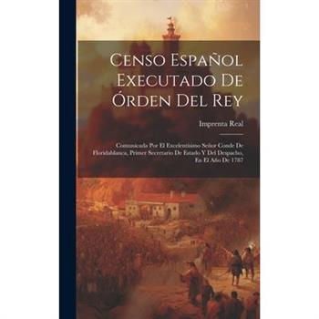 Censo Espa簽ol Executado De ?rden Del Rey