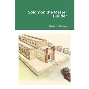 Solomon the Master Builder