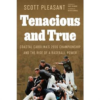 Tenacious and True