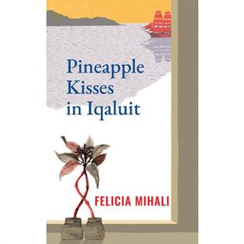 Pineapple Kisses in Iqaluit