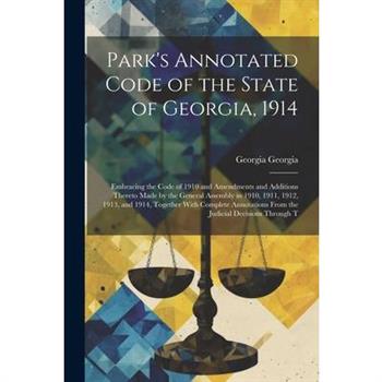 Park's Annotated Code of the State of Georgia, 1914