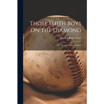 Those Smith Boys On the Diamond