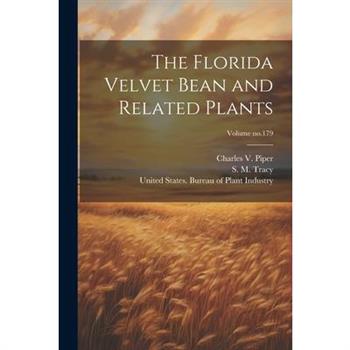 The Florida Velvet Bean and Related Plants; Volume no.179