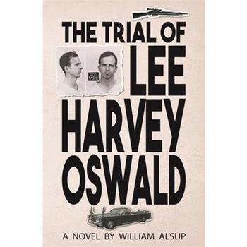 The Trial of Lee Harvey Oswald