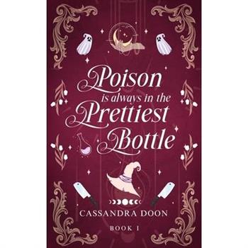 Poison is Always in the Prettiest Bottle