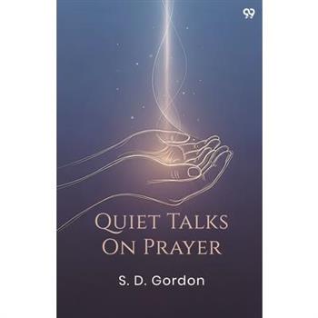 Quiet Talks On Prayer