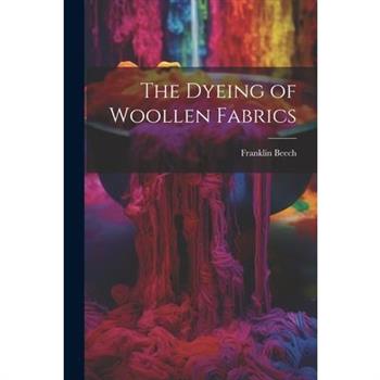 The Dyeing of Woollen Fabrics