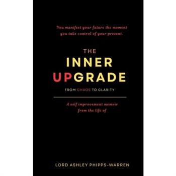 The Inner Upgrade - From Chaos to Clarity