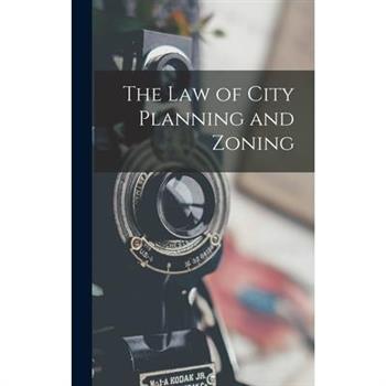 The Law of City Planning and Zoning