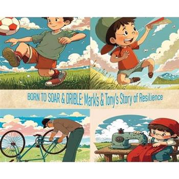 Born to Soar and Dribble Mark's and Tony's story of Resilience