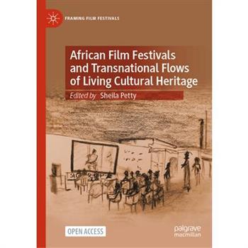 African Film Festivals and Transnational Flows of Living Cultural Heritage