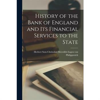 History of the Bank of England and Its Financial Services to the State