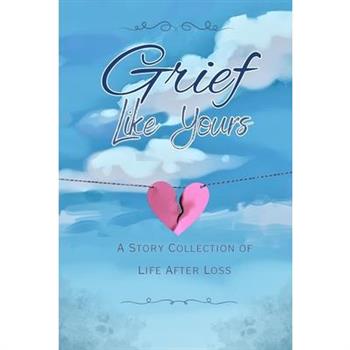Grief Like Yours