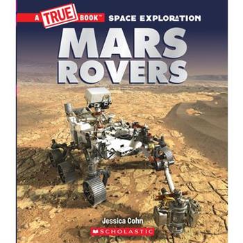Mars Rovers (a True Book: Space Exploration)