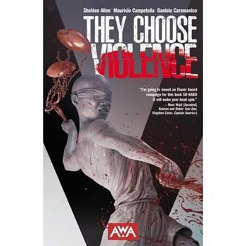 They Choose Violence