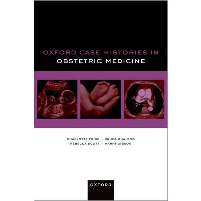 Oxford Case Histories in Obstetric Medicine