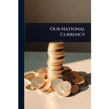 Our National Currency