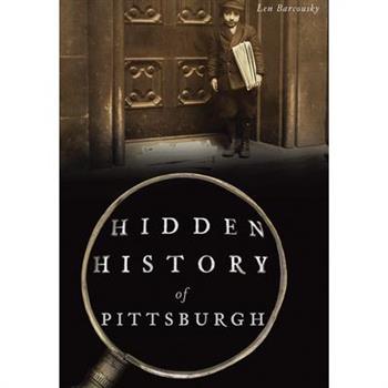 Hidden History of Pittsburgh