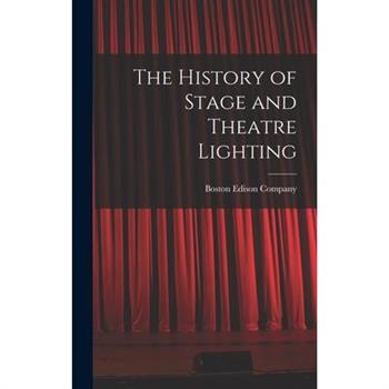 The History of Stage and Theatre Lighting