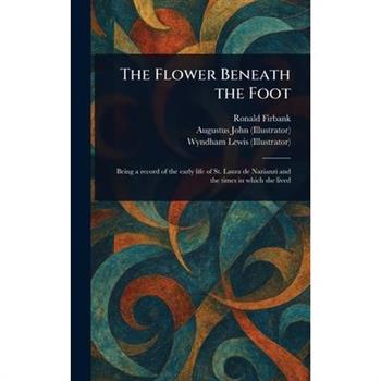 The Flower Beneath the Foot