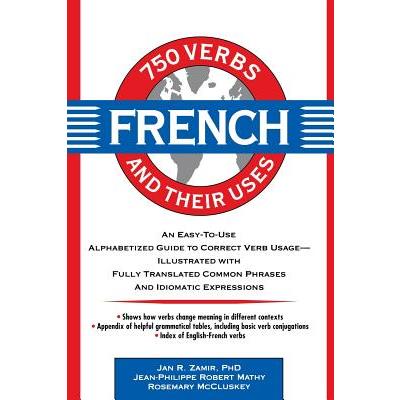 750 French Verbs and Their Uses