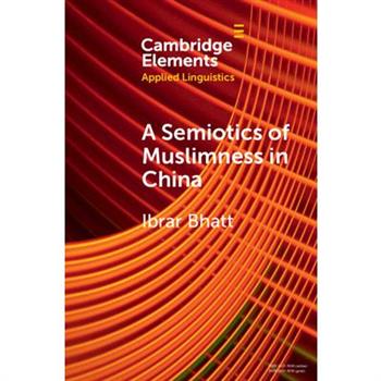 A Semiotics of Muslimness in China