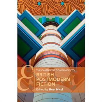 The Cambridge Companion to British Postmodern Fiction