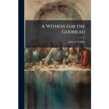A Witness for the Godhead