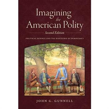 Imagining the American Polity, Second Edition