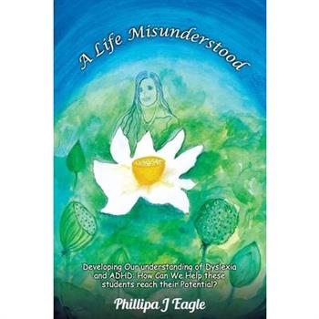 A Life Misunderstood