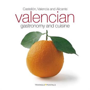 Valencian Gastronomy and Cuisine