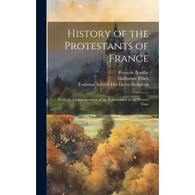 History of the Protestants of France