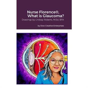Nurse Florence(R), What is Glaucoma?