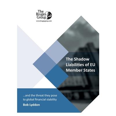 The Shadow Liabilities Of EU Member States And The Threat They Pose To Global Financial Stability