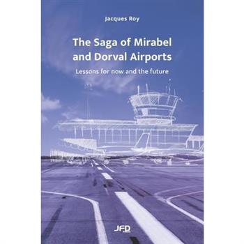 The Saga of Mirabel and Dorval Airports