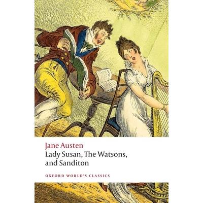 Lady Susan, the Watsons, and Sanditon
