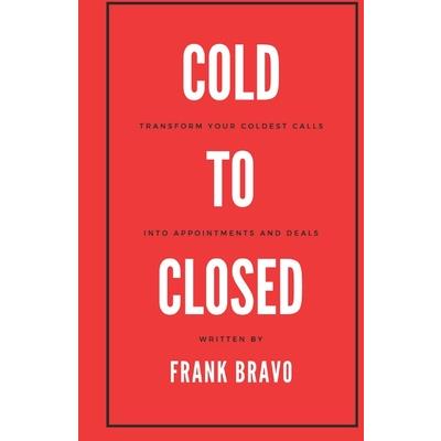 Cold to Closed