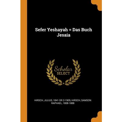Sefer Yeshayah = Das Buch Jesaia