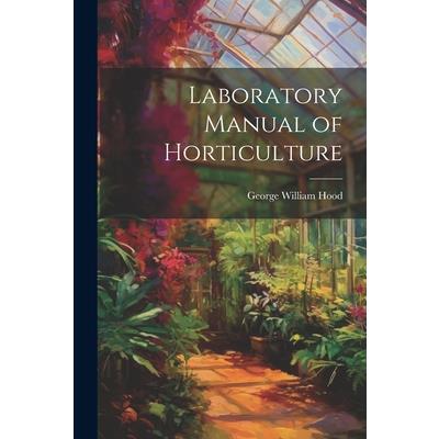 Laboratory Manual of Horticulture