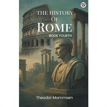 The History Of Rome BOOK FOURTH