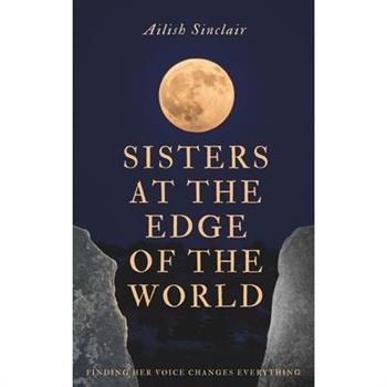 Sisters at the Edge of the World