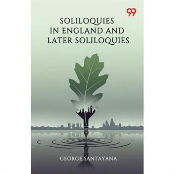 Soliloquies In England And Later Soliloquies
