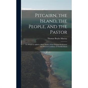 Pitcairn, the Island, the People, and the Pastor