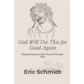 God Will Use This for Good Again