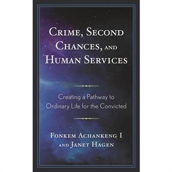 Crime, Second Chances, and Human Services