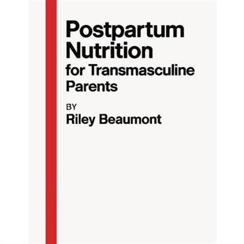 Postpartum Nutrition for Transmasculine Parents