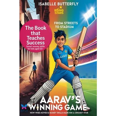 Aarav織s Winning Game - From Streets to Stadium Aarav織s Winning Game - From Streets to Stadium